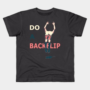 Do A Backflip Kids T-Shirt